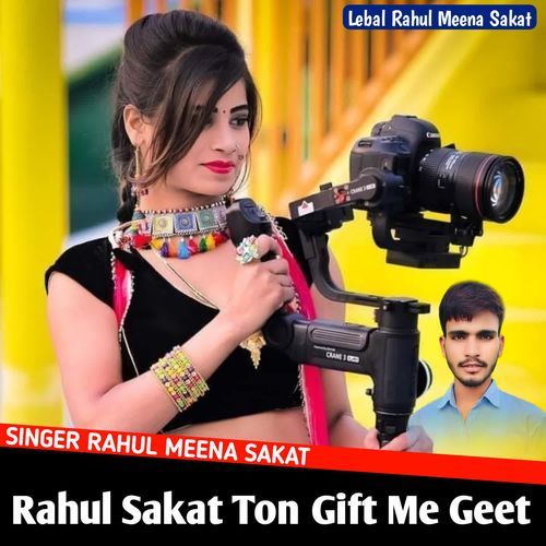 Rahul Sakat Ton Gift Me Geet