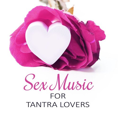 Tantric Sex Background Music Experts
