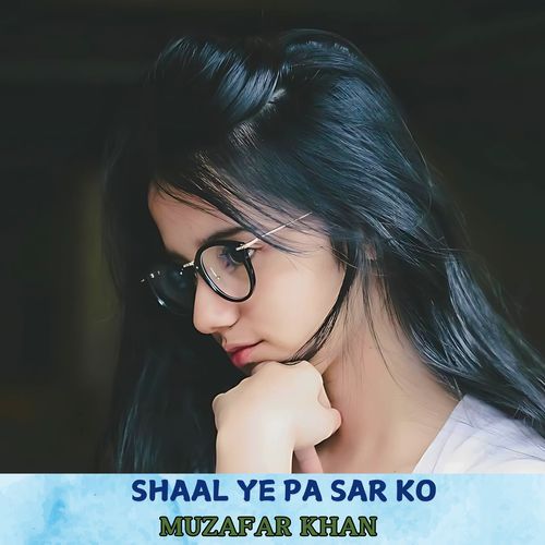 Shaal Ye Pa Sar Ko