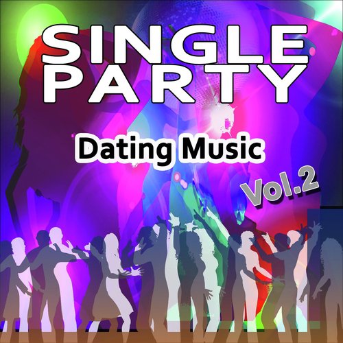 Single Party, Vol. 2 (Dating Music)