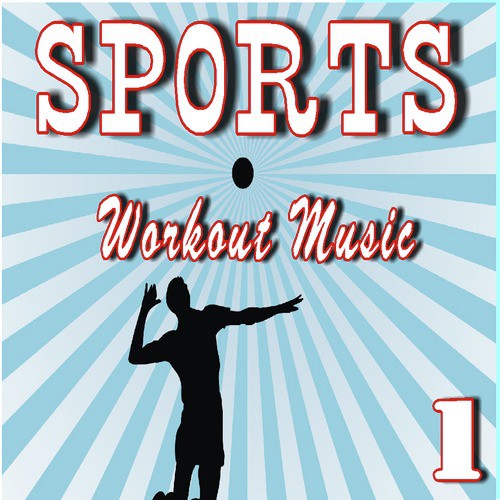 Sports Workout Music, Vol. 1 (Instrumental)