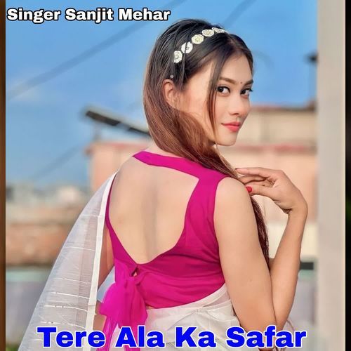Tere Ala Ka Safar