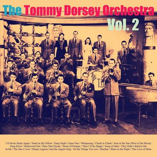 The Tommy Dorsey Orchestra, Vol. 2
