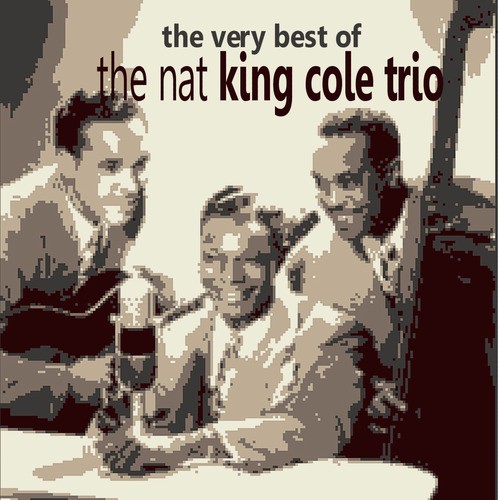 The Very Best of the Nat King Cole Trio