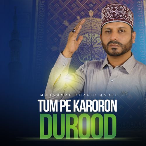 Tum Pe Karoron Durood