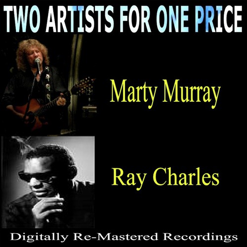 Two Artists For One Price - Marty Murray & Ray Charles