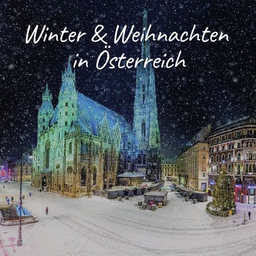 Winter & Weihnachten in Österreich