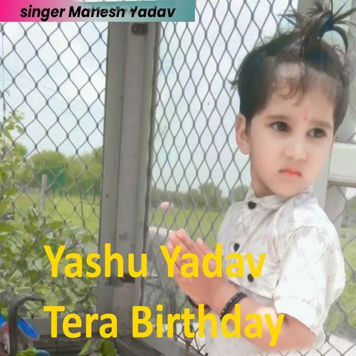 Yashu Yadav Tera Birthday