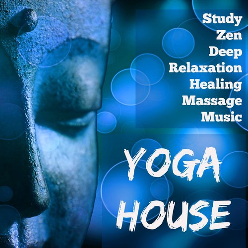 Yoga House - Study Zen Garden Deep Relaxation Healing Massage Music with New Age Instrumental Nature Background