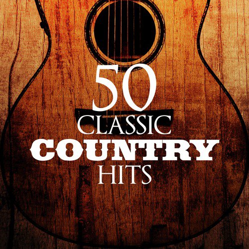 50 Classic Country Hits