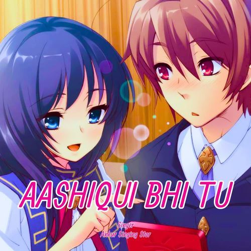 Aashiqui Bhi Tu
