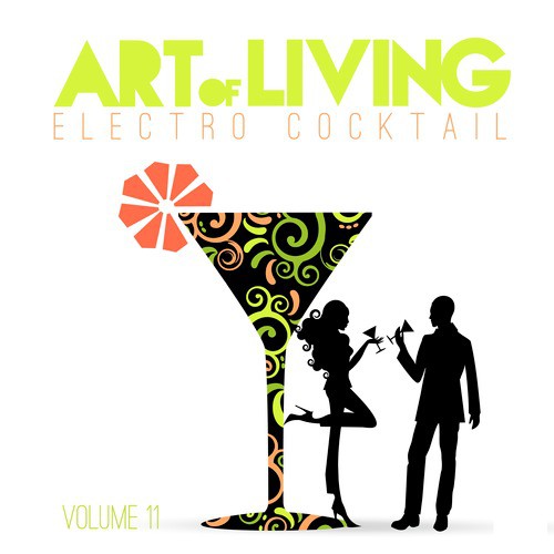 Art of Living: Electro Cocktail, Vol. 11