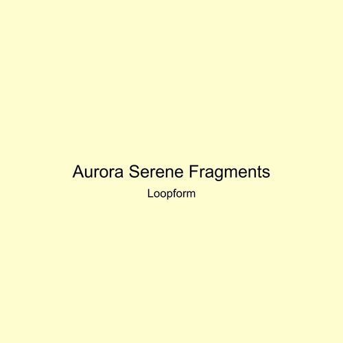 Aurora Serene Fragments