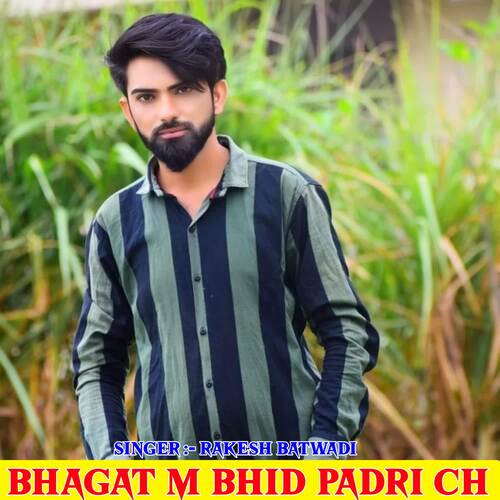 Bhagat m Bhid Padri Ch