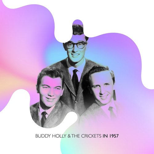 Buddy Holly &amp; the Crickets in 1957