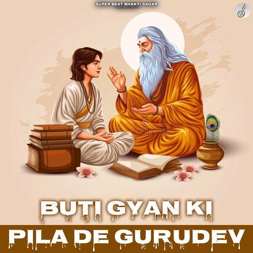 Buti Gyan Ki Pila De Gurudev