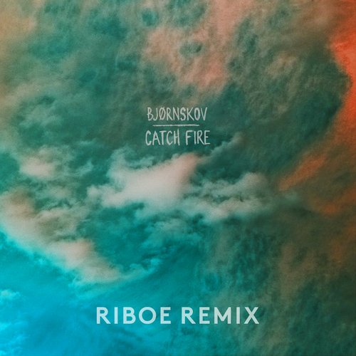 Catch Fire (RIBOE Remix)_poster_image