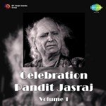 Celebration -Pandit Jasraj Vol. 1