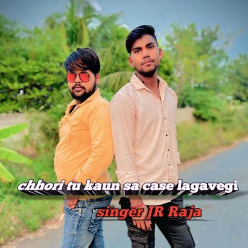 Chhori Tu Kaun Sa Case Lagavegi
