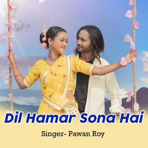 Dil Hamar Sona Hai