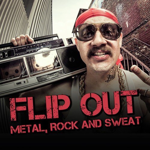 Flip out - Metal, Rock and Sweat