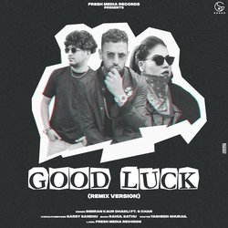 Good Luck (Remix)-HT8ldgB7Ymc