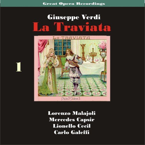 Great Opera Recordings / Verdi: La Traviata [1933], Volume 1