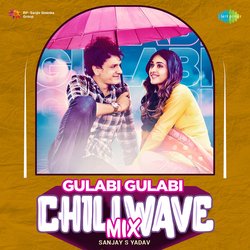 Gulabi Gulabi - Chillwave Mix-NyRTBwVcZmU