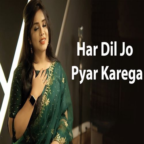 Har Dil Jo Pyar Karega