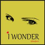 I Wonder