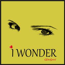 I Wonder