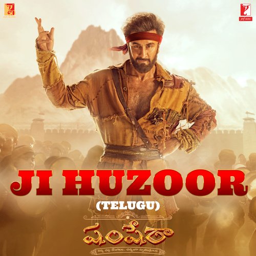 Ji Huzoor (From "Shamshera") - Telugu Version