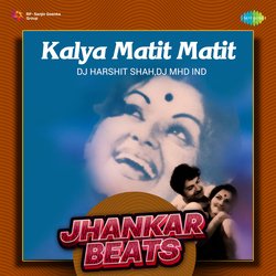 Kalya Matit Matit - Jhankar Beats-HCAICDACUXk