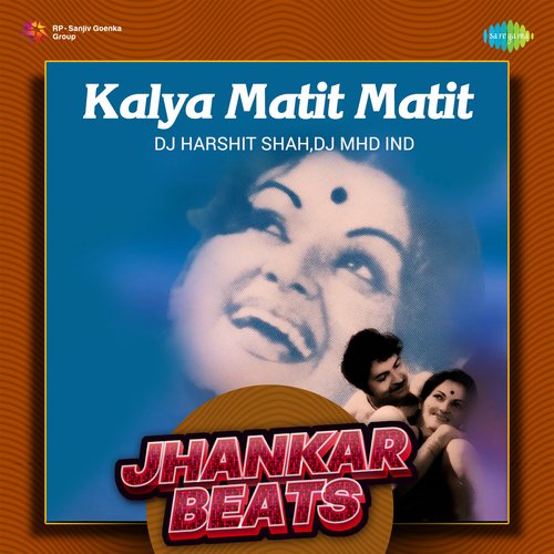 Kalya Matit Matit - Jhankar Beats