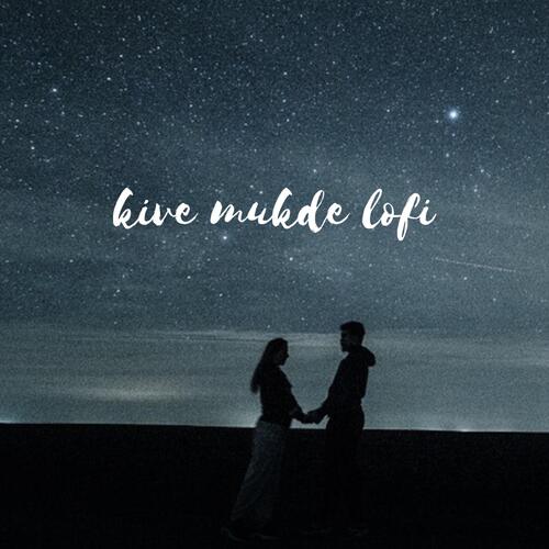 Kive Mukhde Lofi (feat. jatin joshi)