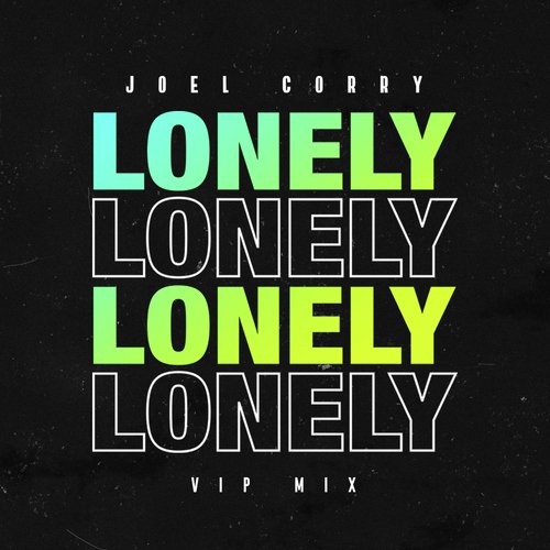 Lonely (VIP Mix) (VIP Mix)