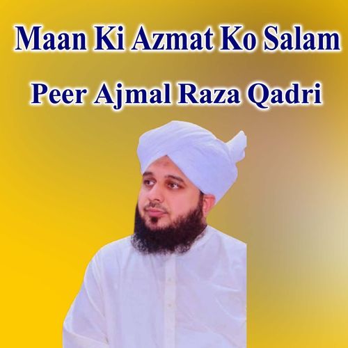 Maan Ki Azmat Ko Salam