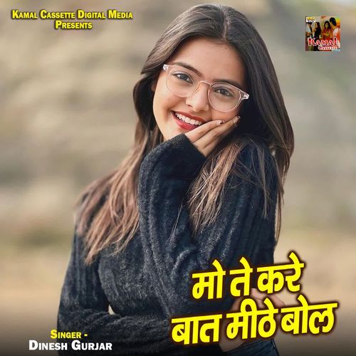 Mo Te Kare Baat Mithe Bol