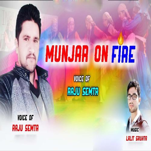 Munjra On Fire