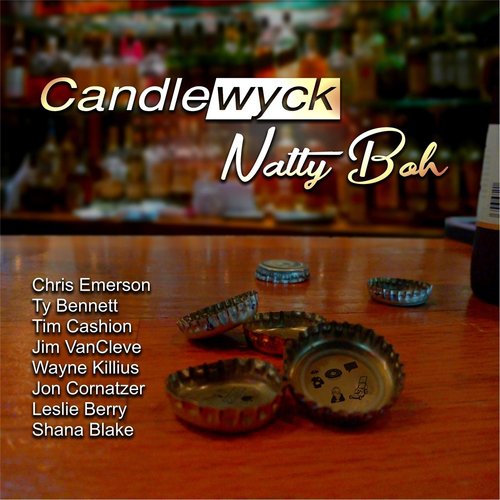 Natty Boh (feat. Chris Emerson, Ty Bennett, Tim Cashion, Jim Vancleve, Wayne Killius, Jon Cornatzer, Leslie Berry & Shana Blake)