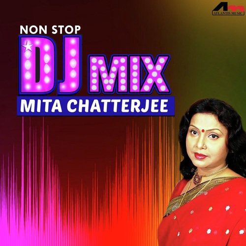 Non Stop Dj Mix Mita Chatterjee