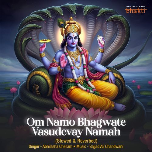 Om Namo Bhagwate Vasudevay Namah (Slowed & Reverbed)