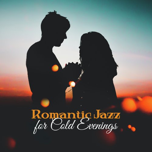Romantic Jazz for Cold Evenings – Smooth Jazz, Dinner by Candlelight, Erotic Music, Sexy Vibes