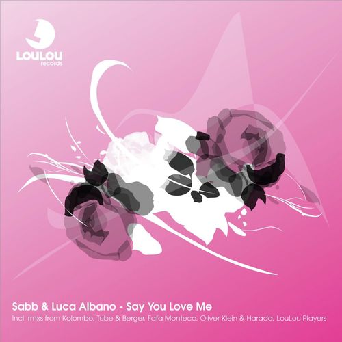 Say You Love Me Loulou Players Remix Song Download From Say You Love Me Jiosaavn