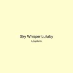 Sky Whisper Lullaby artwork