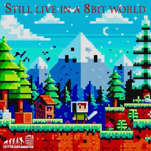 Still live in a 8bit World Final Stage