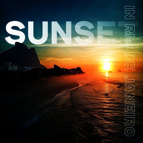 Sunset in Rio de Janeiro: Latin Chillout Mix