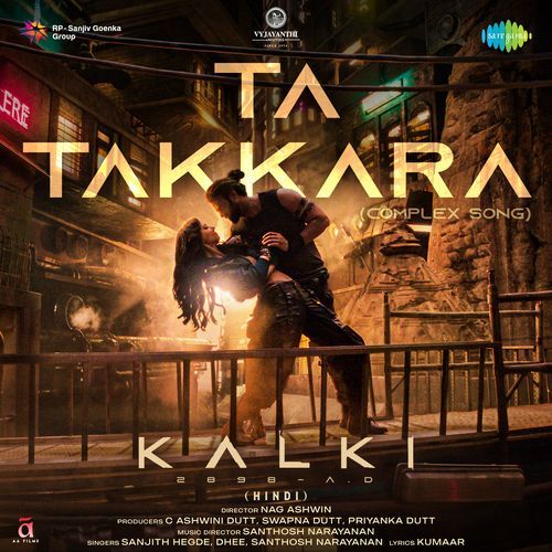 Ta Takkara (Complex Song) (From "Kalki 2898 AD") (Hindi)