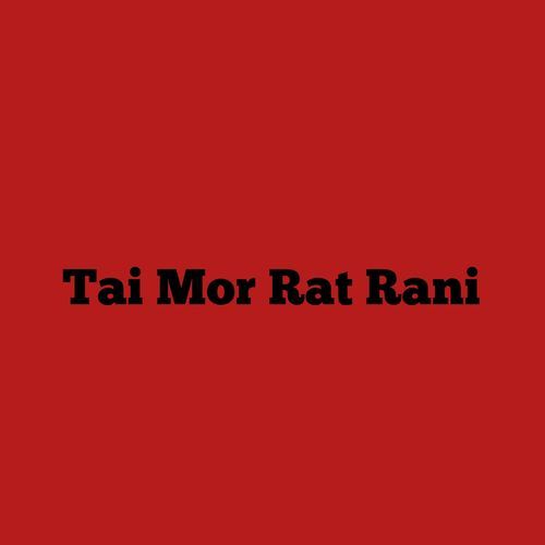 Tai Mor Rat Rani