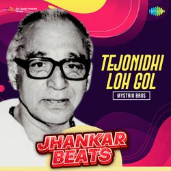 Tejonidhi Loh Gol - Jhankar Beats-CR0KZC4EUGY